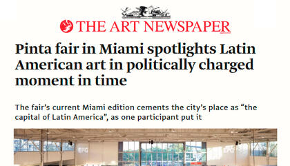 Pinta fair in Miami spotlights Latin American art in politically charged moment in time